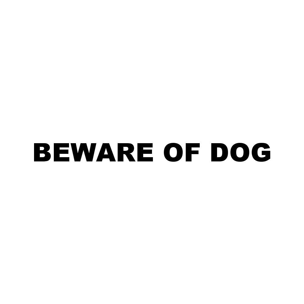 BEWARE OF DOG