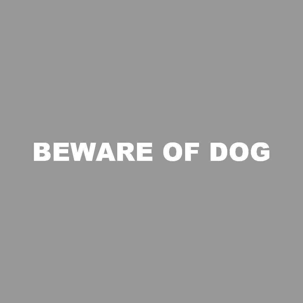 BEWARE OF DOG