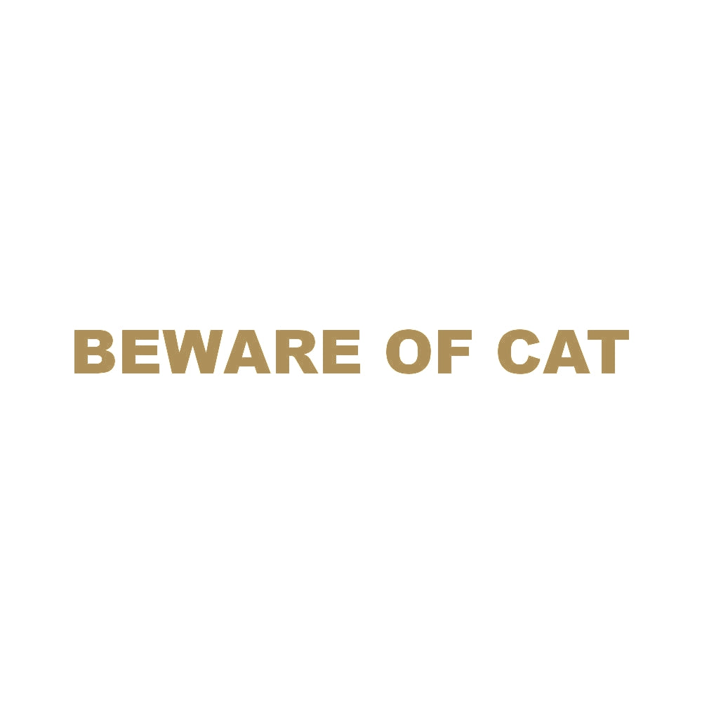 BEWARE OF CAT