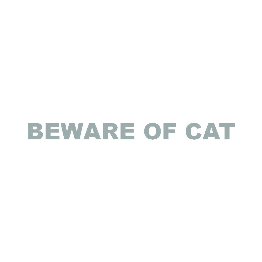 BEWARE OF CAT
