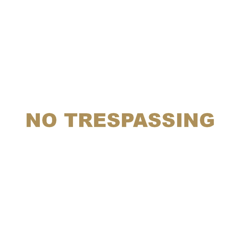 NO TRESPASSING