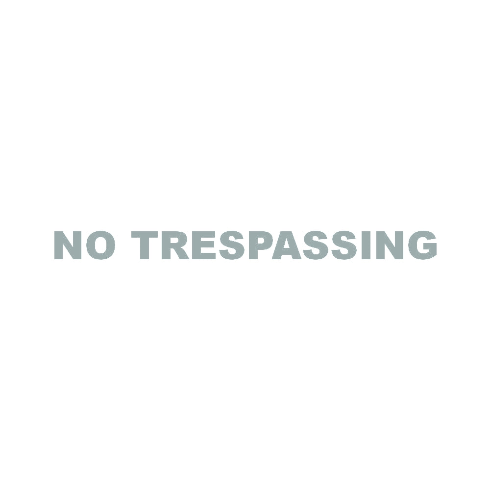 NO TRESPASSING