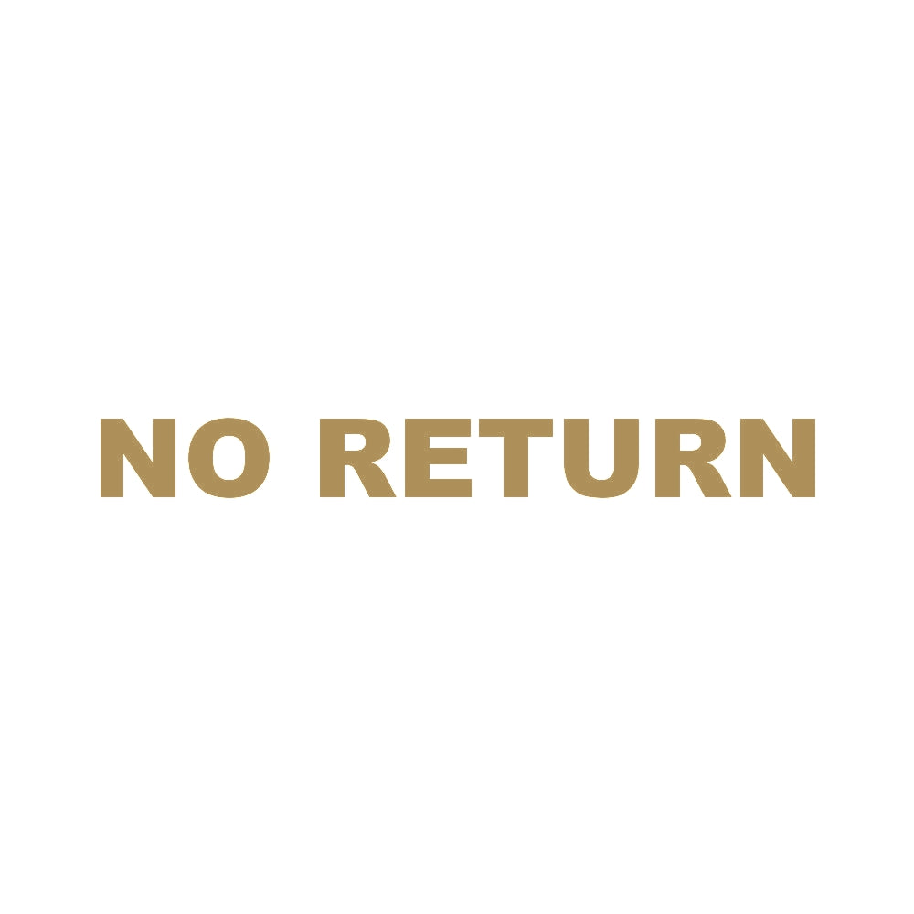NO RETURN