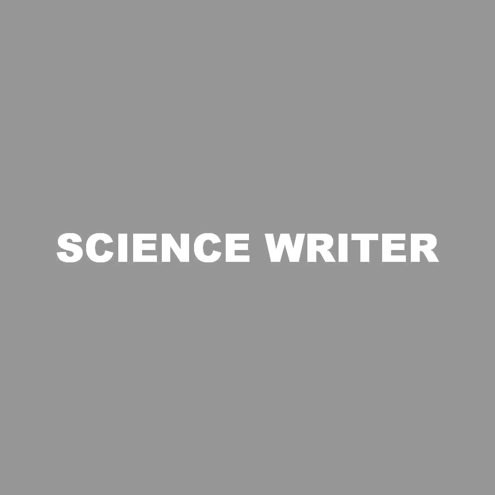 SCIENCE WRITER