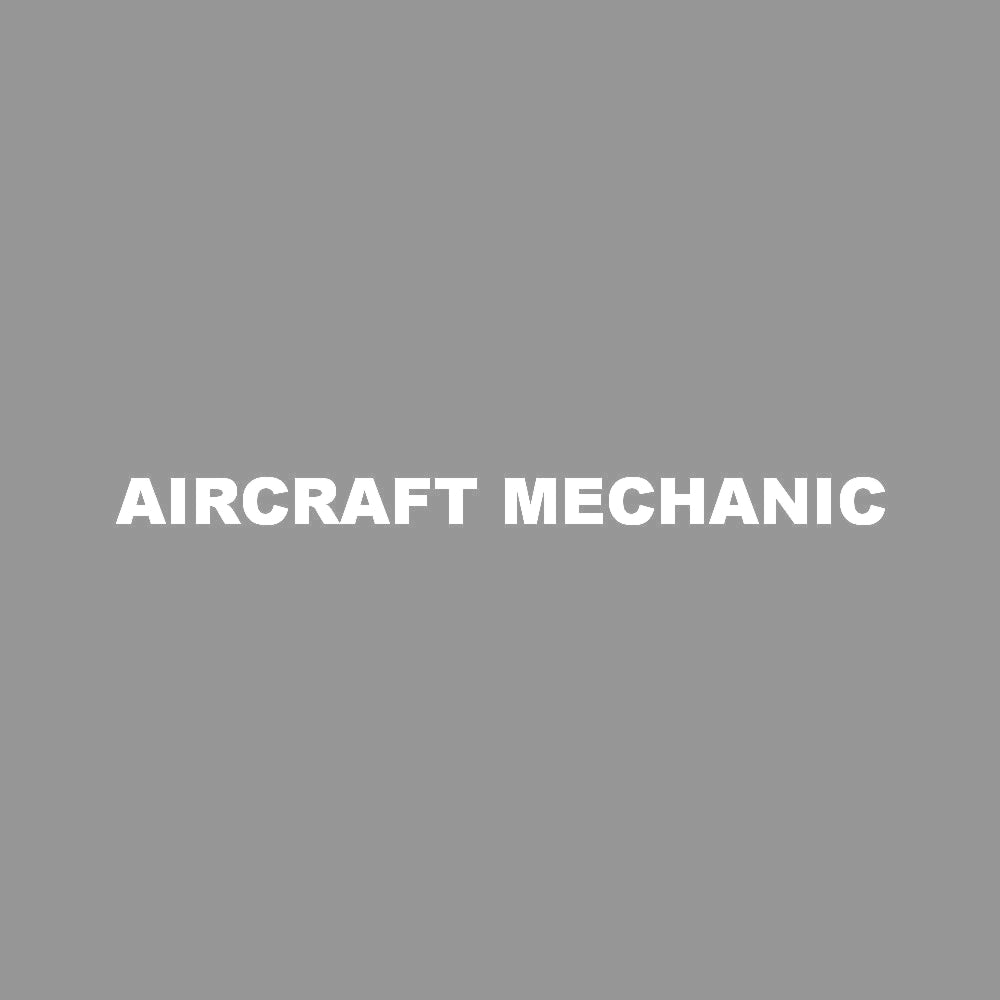 AIRCRAFT MECHANIC