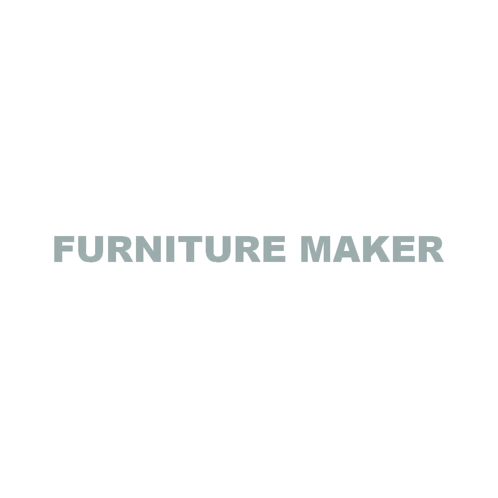 FURNITURE MAKER