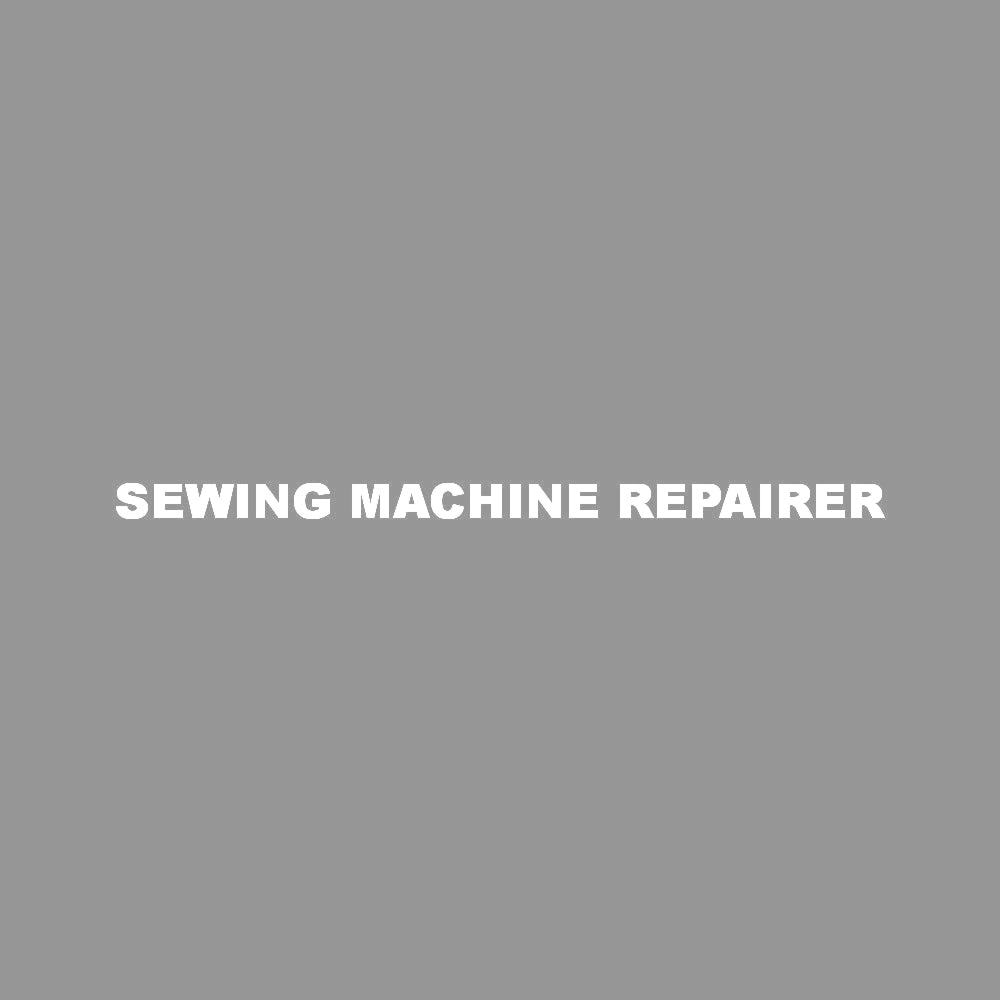 SEWING MACHINE REPAIRER