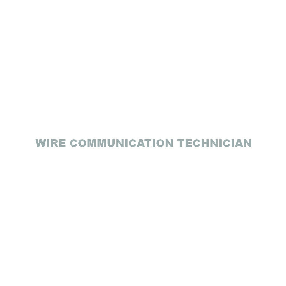 WIRE COMMUNICATION TECHNICIAN 10
