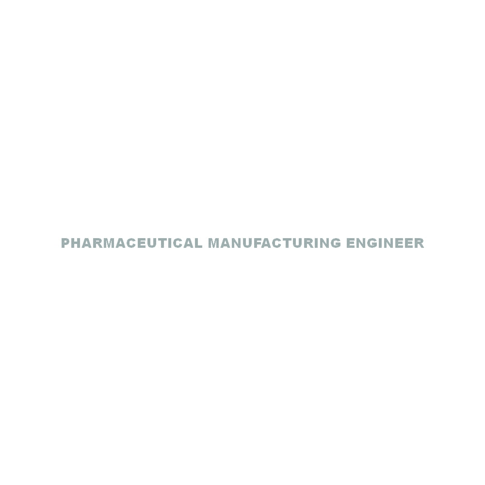 PHARMACEUTICAL MANUFACTURING ENGINEER 10