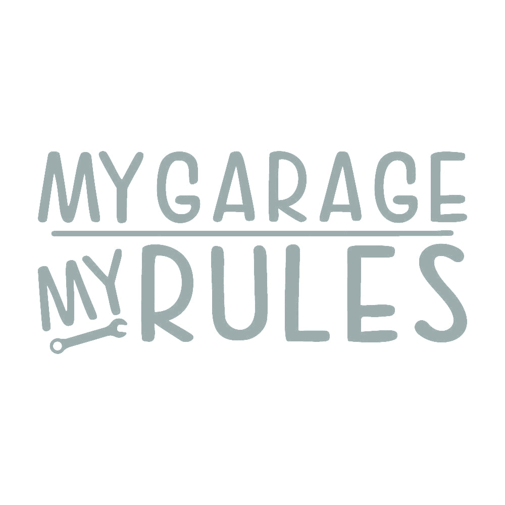 MY GARAGE MY RULES 10