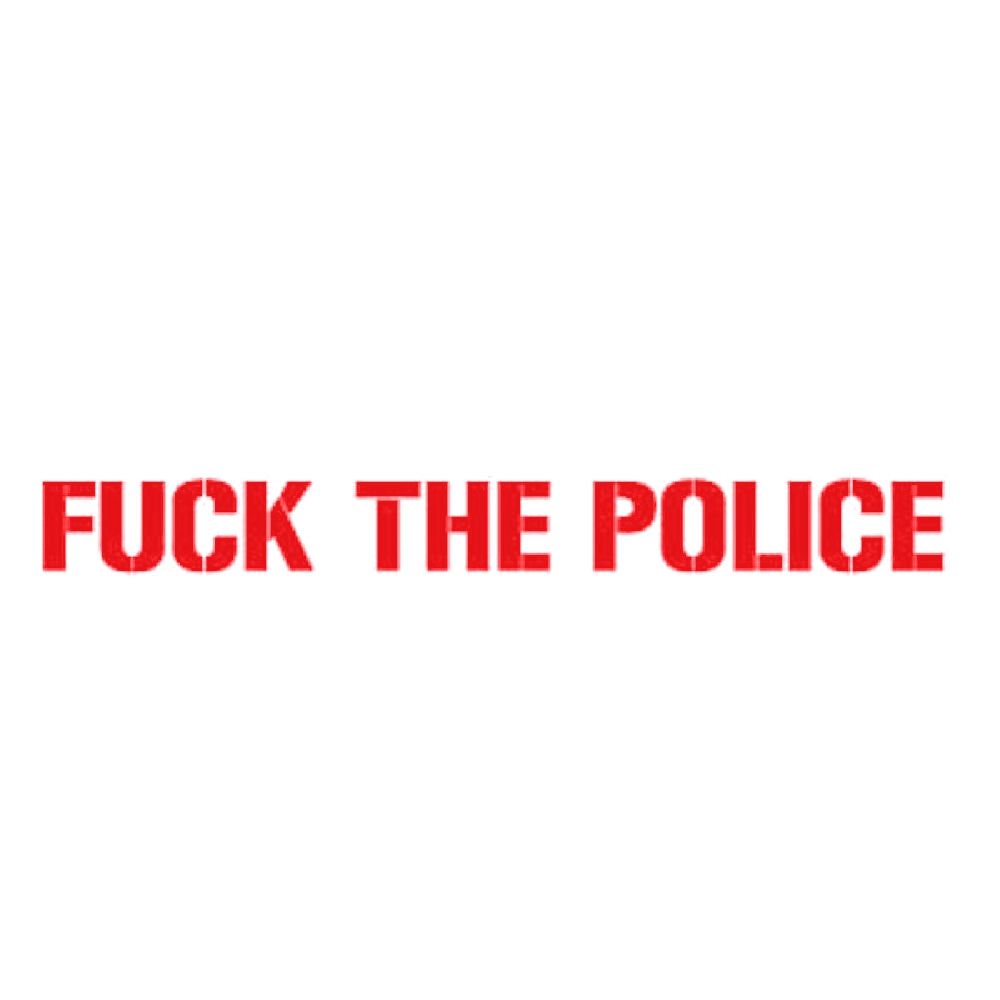 FUCK THE POLICE