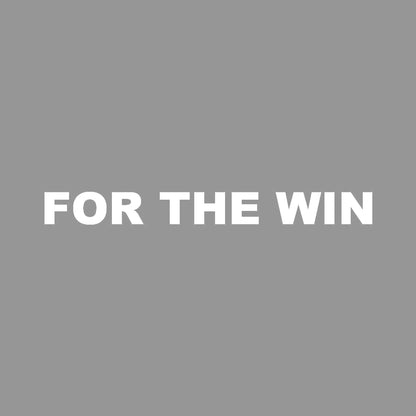 FOR THE WIN (A)