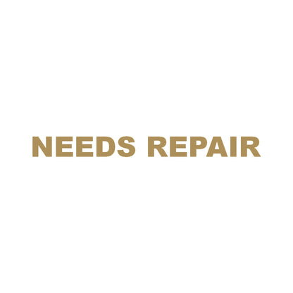 NEEDS REPAIR (A)