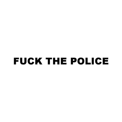 FUCK THE POLICE (A)