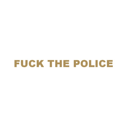 FUCK THE POLICE (A)