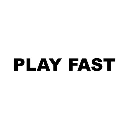 PLAY FAST (A)