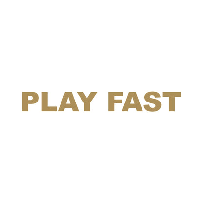 PLAY FAST (A)