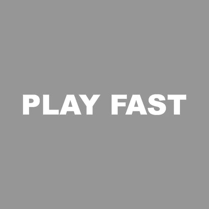 PLAY FAST (A)
