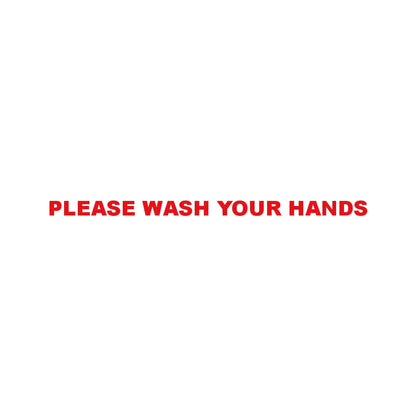 PLEASE WASH YOUR HANDS