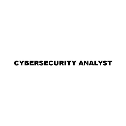 CYBERSECURITY ANALYST