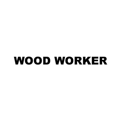 WOOD WORKER