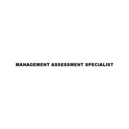 MANAGEMENT ASSESSMENT SPECIALIST