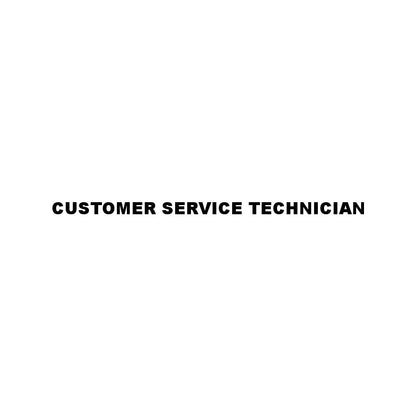 CUSTOMER SERVICE TECHNICIAN