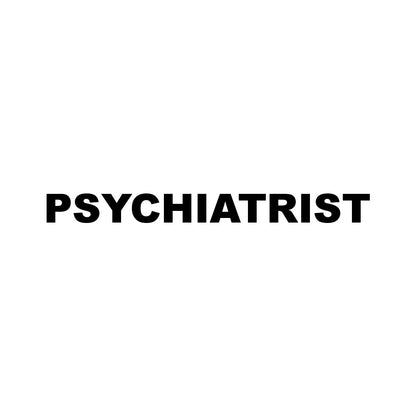 PSYCHIATRIST