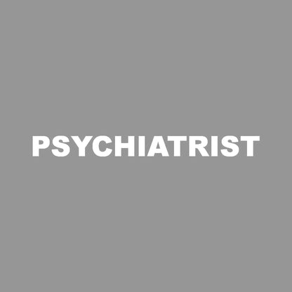 PSYCHIATRIST