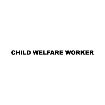 CHILD WELFARE WORKER