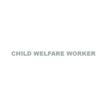 CHILD WELFARE WORKER