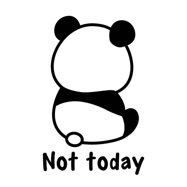Not today パンダ