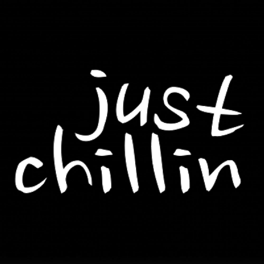 just chillin 7