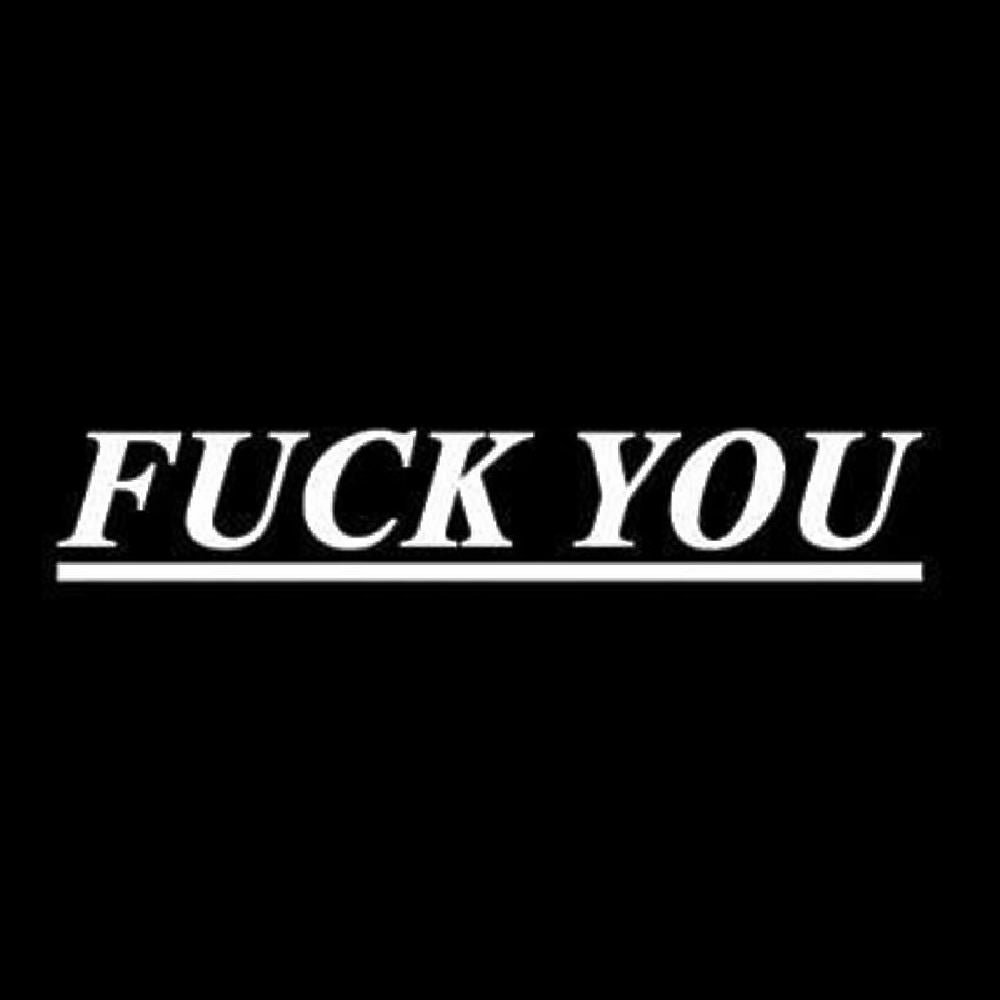 FUCK YOU 7