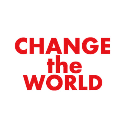 CHANGE the WORLD 8