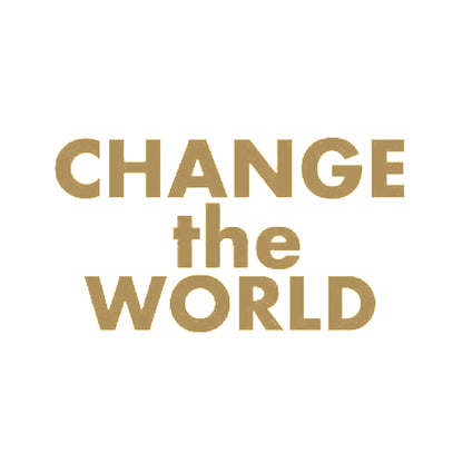 CHANGE the WORLD 9