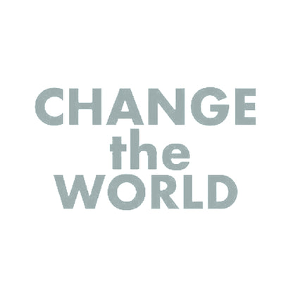 CHANGE the WORLD 10