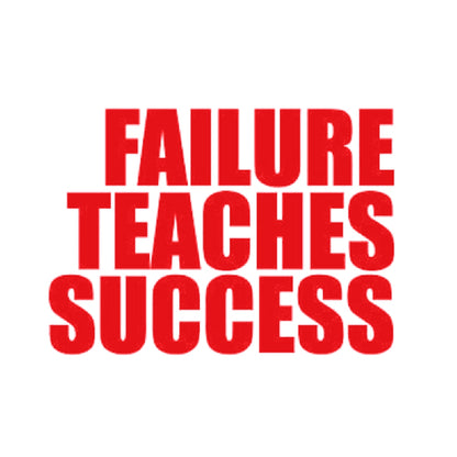 FAILURE TEACHES SUCCESS 8