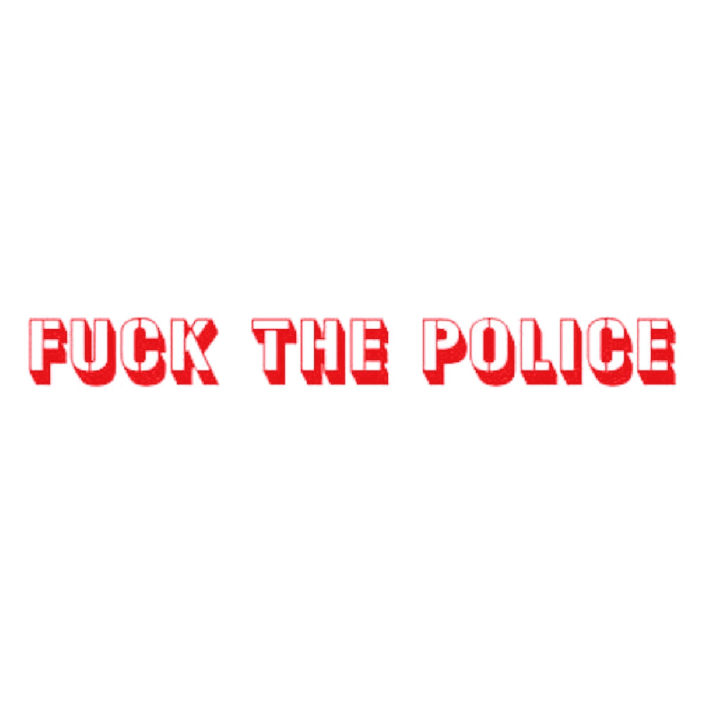 FUCK THE POLICE 8