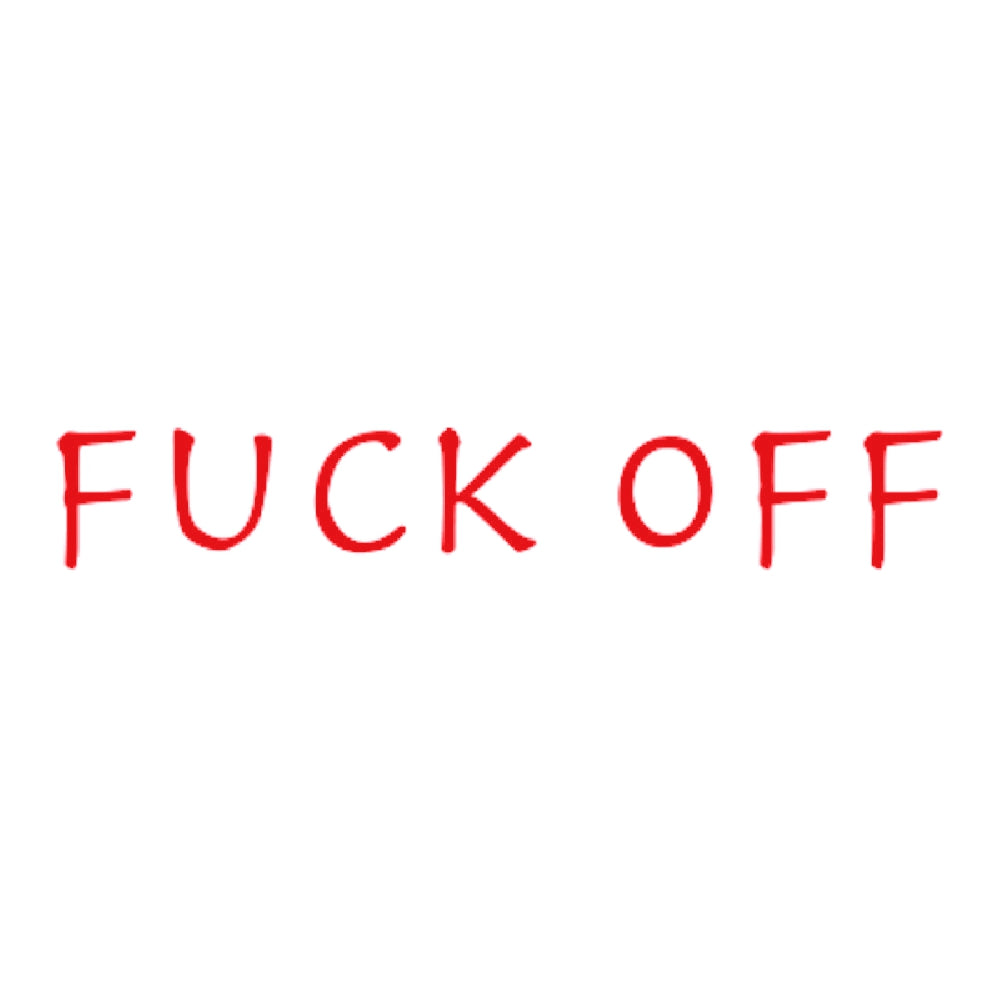 FUCK OFF 8