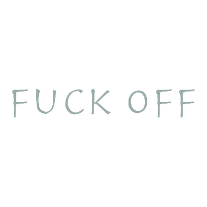 FUCK OFF 10