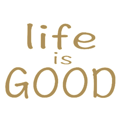 life is GOOD 9