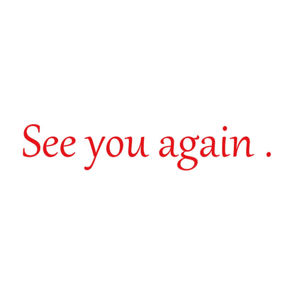 See you again . 8