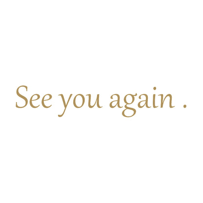 See you again . 9