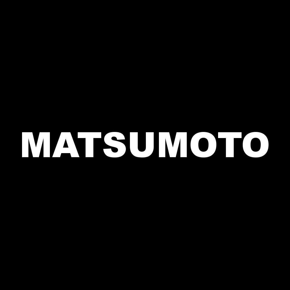 MATSUMOTO 7