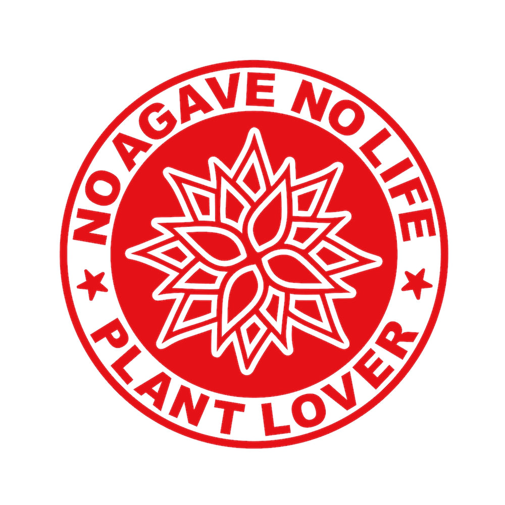 NO AGAVE NO LIFE PLANT LOVER 8