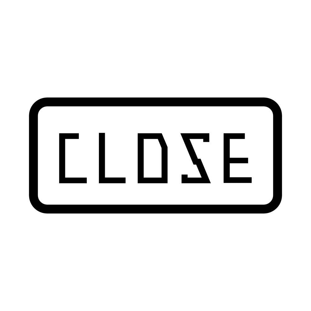CLOSE