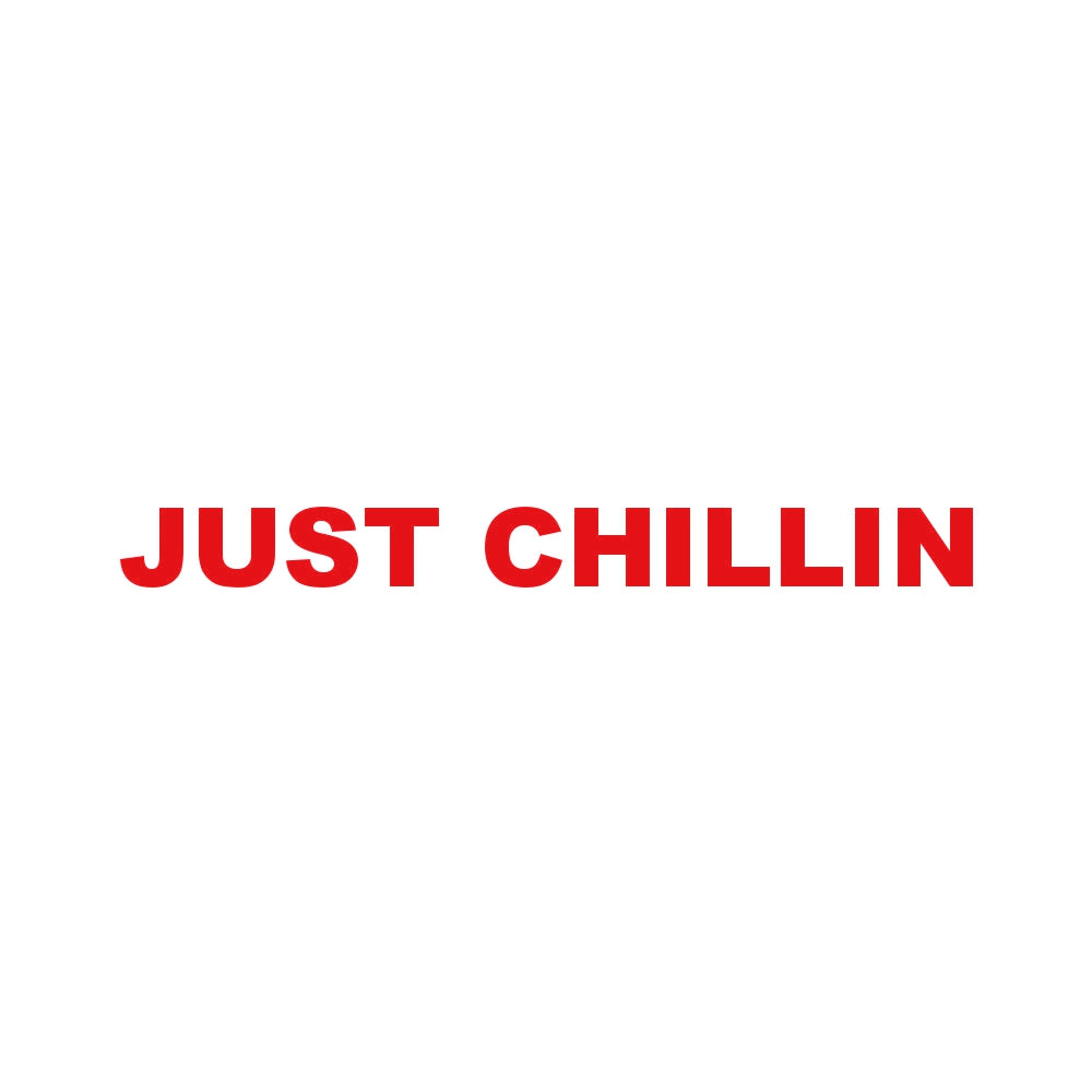 JUST CHILLIN (A) 8