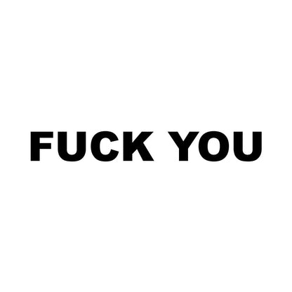 FUCK YOU (A)