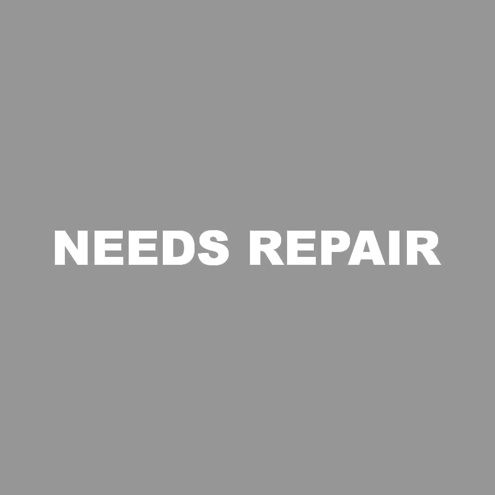 NEEDS REPAIR (A) 7